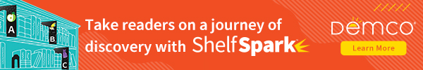 Take readers on a journey of discovery with ShelfSpark. Ad from Demco.